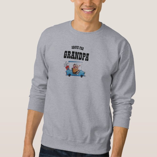 Oberhalb von PAR GRANDPA - Funny Golf Großvater Go Sweatshirt (Vorderseite)