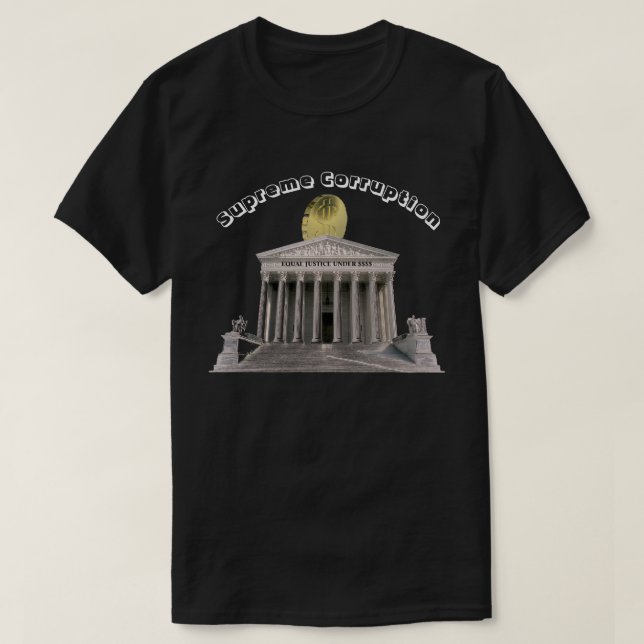 Oberste Korruption - GLEICHE GERECHTIGKEIT UNTER $ T-Shirt (Design vorne)