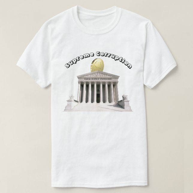Oberste Korruption - GLEICHE GERECHTIGKEIT UNTER $ T-Shirt (Design vorne)