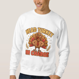 Oberster Truthahn im Charge Sweatshirt | Lustiger 