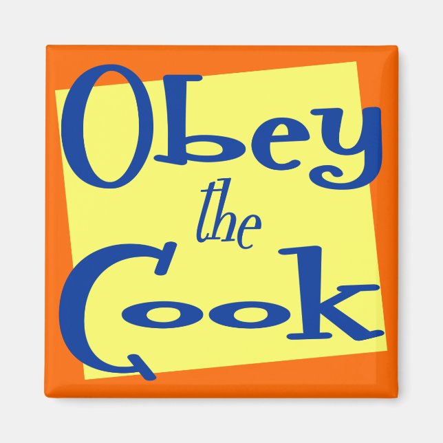 Obey Cook Funny Kitchen Sprichwort Magnet (Vorne)