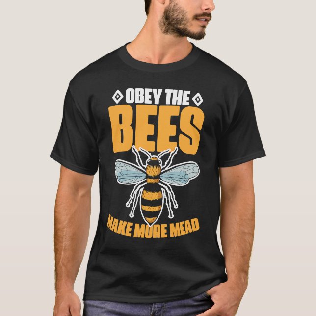 Obey the Bees Make More Mead T-Shirt (Vorderseite)