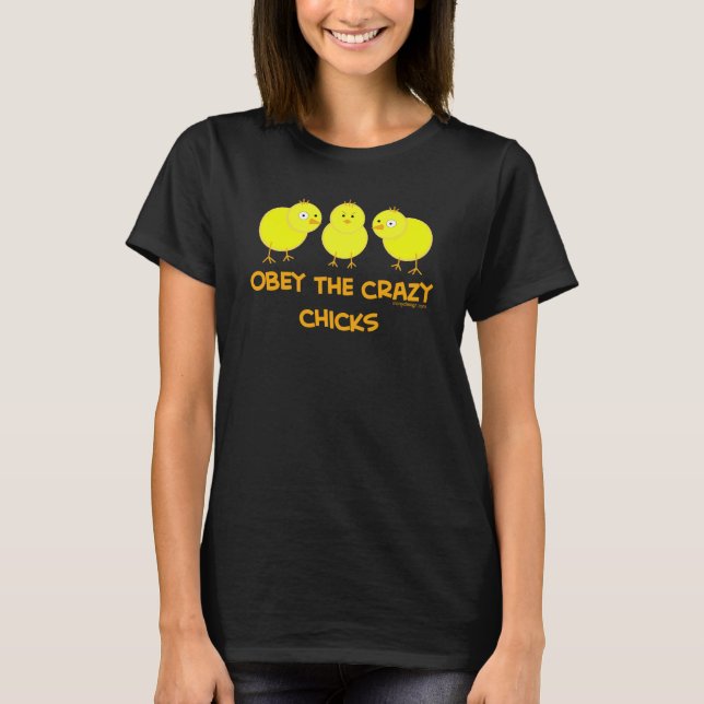 Obey The Crazy Chicks T-Shirt (Vorderseite)