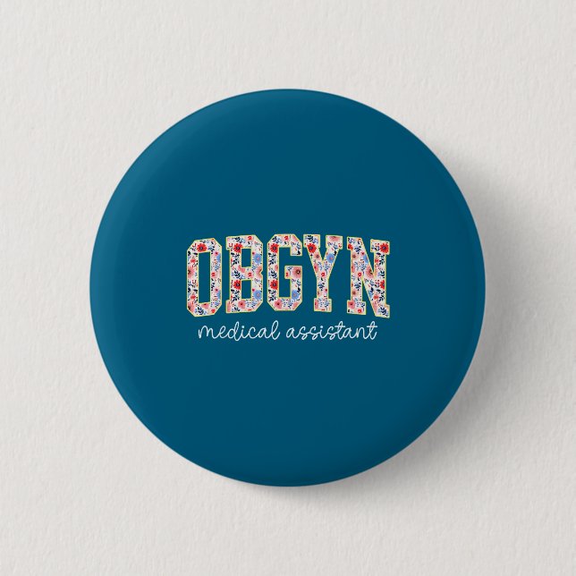 Obgyn Medical Istant Floral Ob-gyn Medical Istant  Button (Vorderseite)