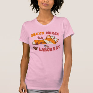 OBGYN Nurse am Arbeitstag T-Shirt