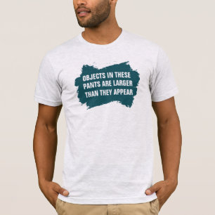 Objekt in der Hose größer als Es scheint T-Shirt -