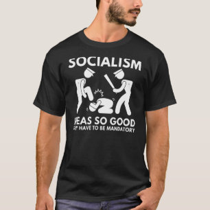 Obligatorische Ideen Funny Anti-Sozialismus & Libe T-Shirt