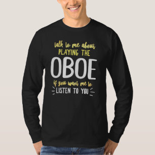 Oboe Design for Play Music for Men and Women T-Shirt
