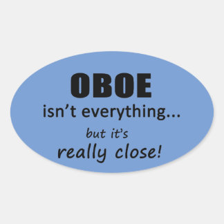 Oboe ist nicht alles ovale Aufkleber