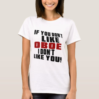 OBOE MÖGEN NICHT ENTWÜRFE T-Shirt