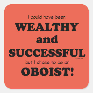 Oboe Wealthy & Successessy Square Sticker