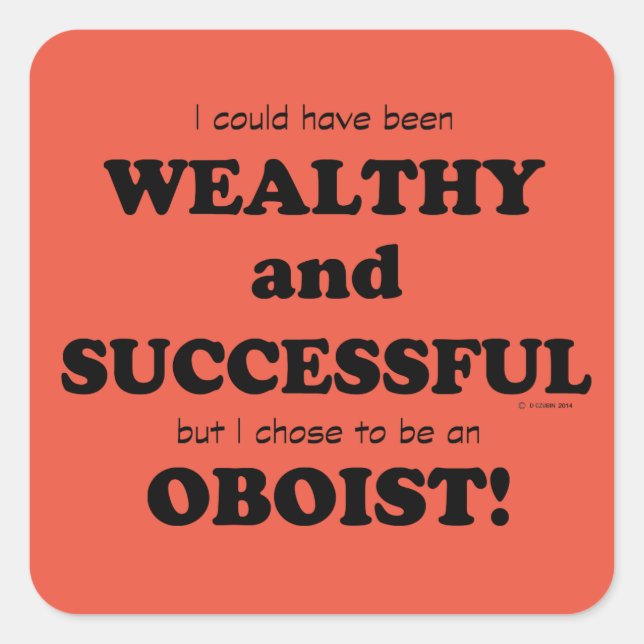 Oboe Wealthy & Successessy Square Sticker (Vorderseite)
