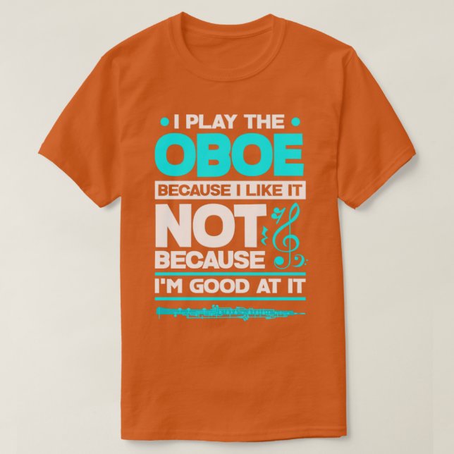 Oboist Oboe Player Funny T-Shirt (Design vorne)