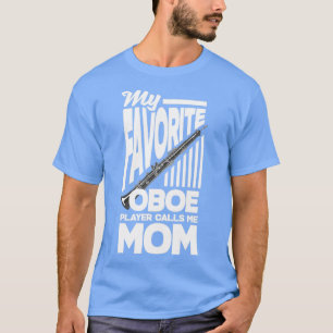Oboist Oboe Player My Lieblings-Oboe-Player T-Shirt