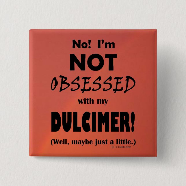 Obsessed Dulcimer Button (Vorderseite)