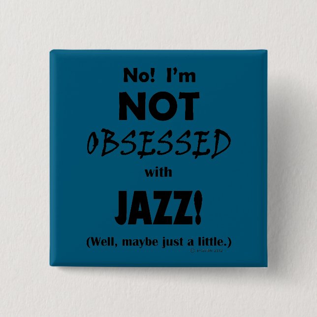 Obsessed Jazz Button (Vorderseite)