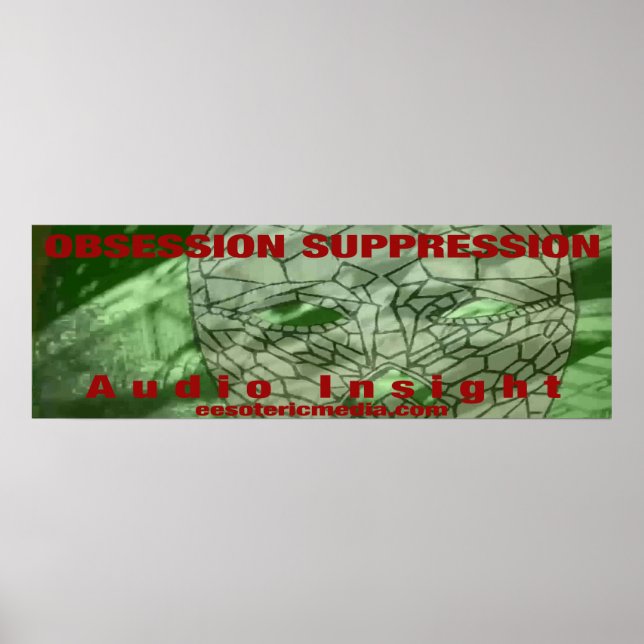 "Obsession Suppression" 36"x12" (90cm x 30cm) Poster (Vorne)