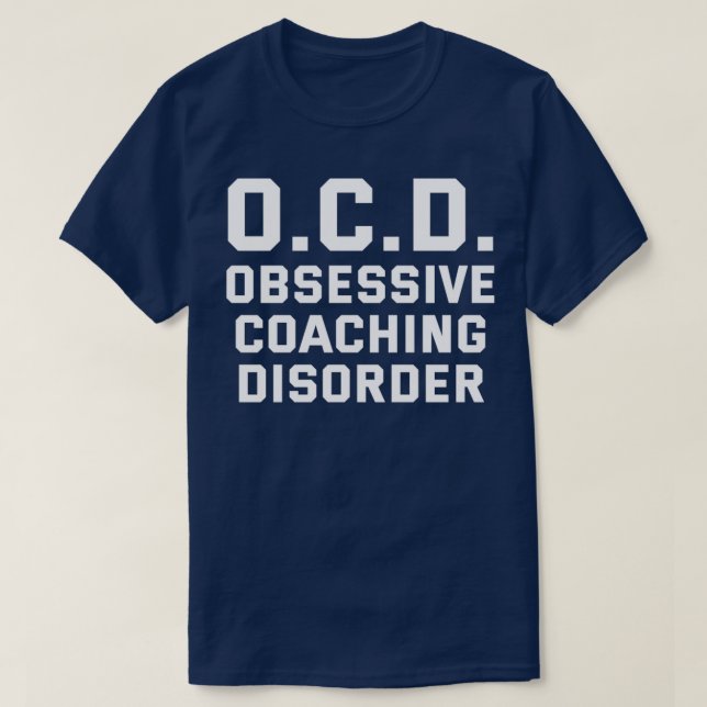 Obsessiv Coachend Störung Witziger Coach Spaß T-Shirt (Design vorne)