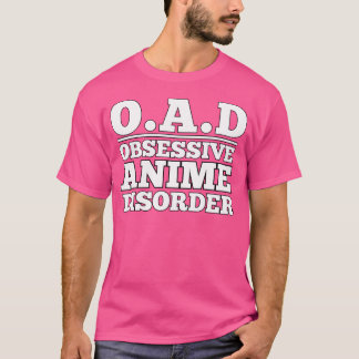 Obsessive Anime-Störung T-Shirt