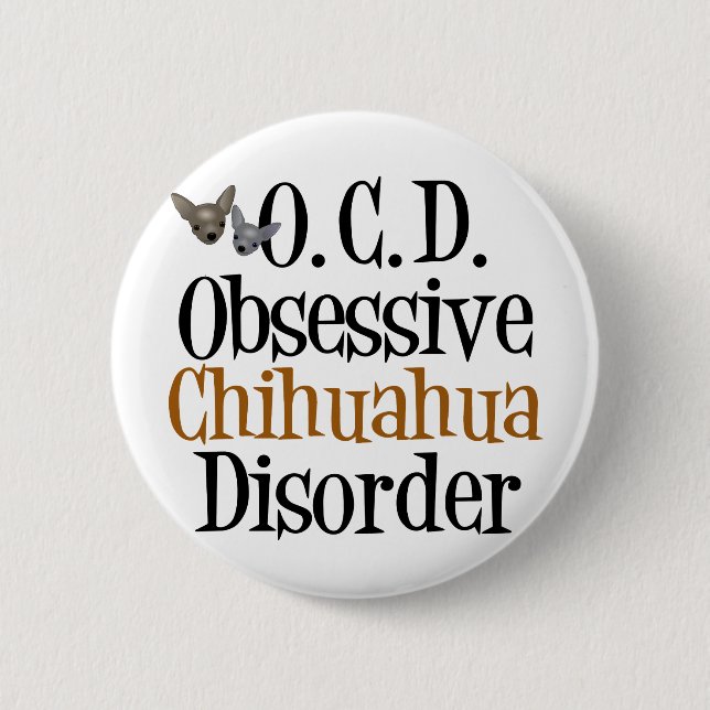 Obsessive Chihuahua-Störung Button (Vorderseite)
