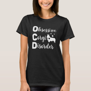 Obsessive Corgi-Störung Eigentümer der Hunde-Mama T-Shirt