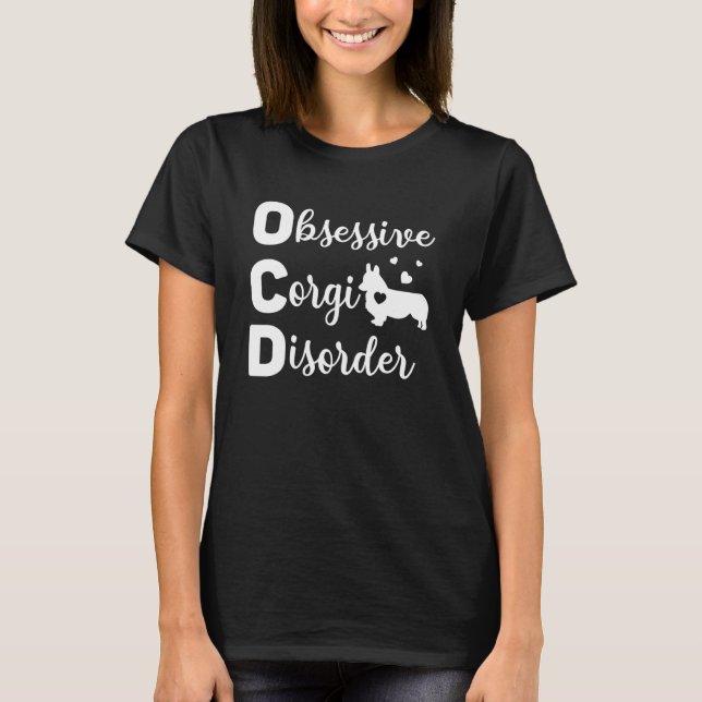 Obsessive Corgi-Störung Eigentümer der Hunde-Mama T-Shirt (Vorderseite)