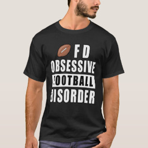 Obsessive Fußball-Störung - Lustiger Spruch T-Shirt