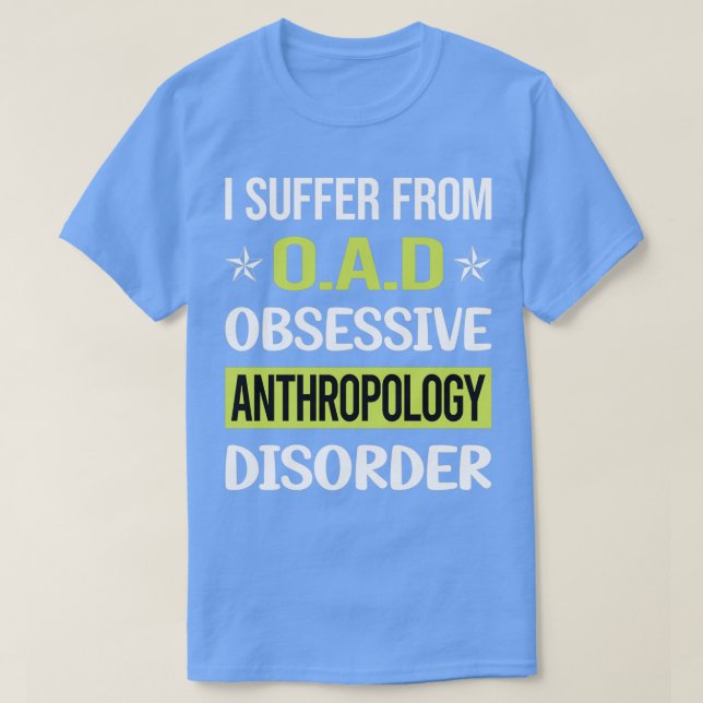 Obsessive Liebe Anthropologie Anthropologe T-Shirt (Design vorne)