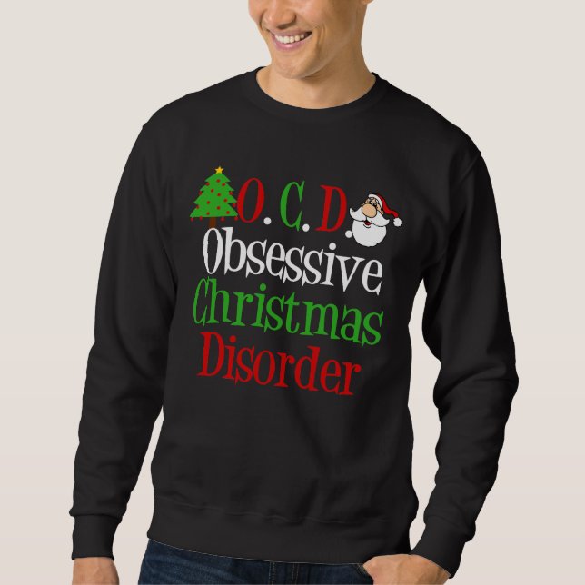 Obsessive Weihnachtskrankheit Funny Holiday Sweatshirt (Vorderseite)