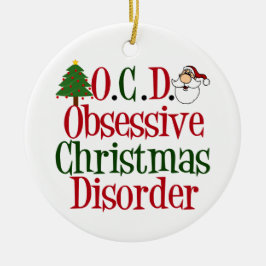 Obsessive Weihnachtskrankheit Funny Keramik Ornament