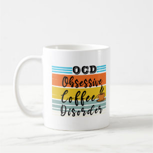 Obsessiver Kaffee-Syndrom Niedlicher Kaffee Kaffeetasse