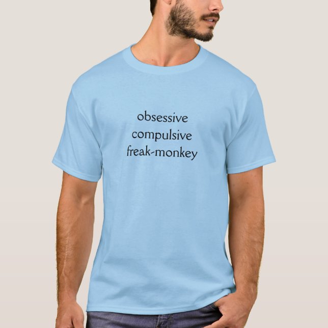 Obsessiver zwanghafter Freak-Monkey-T - Shirt (Vorderseite)