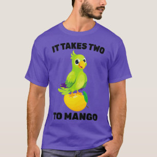 Obst - es dauert zwei bis Mango - Papageienvogel - T-Shirt