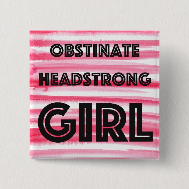 Obstinate-Headstrong-Girl-Taste Button (Vorderseite)