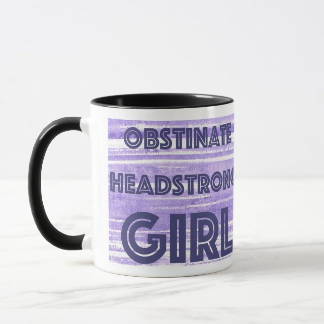 OBSTINIERTE KOPFSTRONG-MÄDCHEN LILA TASSE" TASSE (Links)