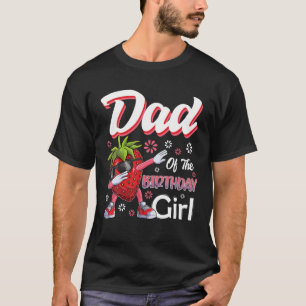 Obstliebhaber Vater der Birthday Girl Strawberry T-Shirt