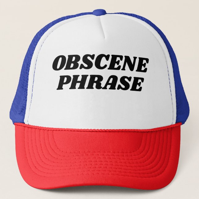 "Obszene Phrase" Trucker Hat Truckerkappe (Vorderseite)