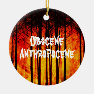 Obszönes Anthropozän Klimawandel Keramik Ornament