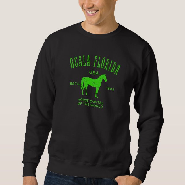 Ocala Florida USA Pferde Hauptstadt Not leidende P Sweatshirt (Vorderseite)