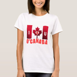 O'Canada I Liebe You T-Shirt
