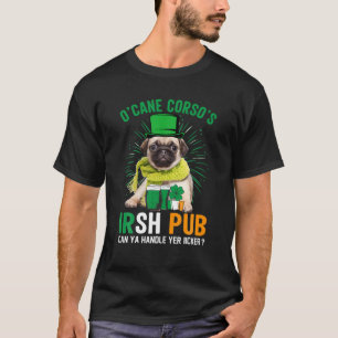 O'cane Corso's Irish Pub Funny Mops Dog St Patrick T-Shirt