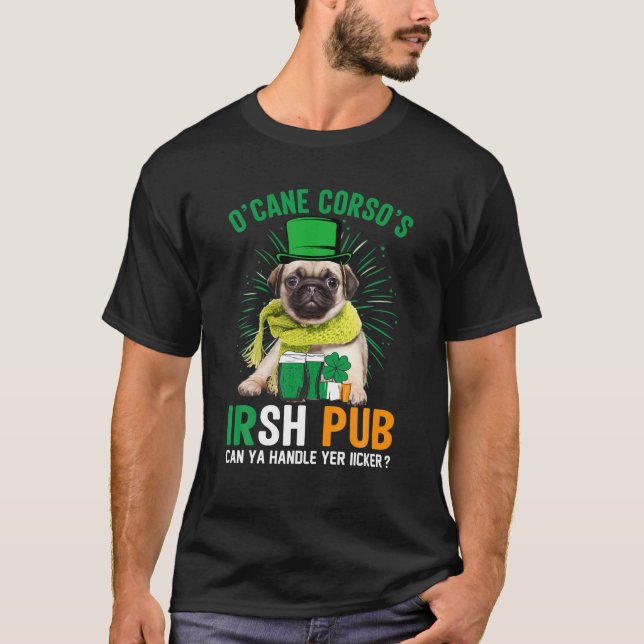 O'cane Corso's Irish Pub Funny Mops Dog St Patrick T-Shirt (Vorderseite)