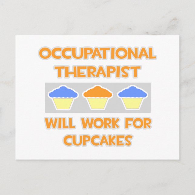 Occup Therapist ... Wird für Cupcakes arbeiten Postkarte (Vorderseite)
