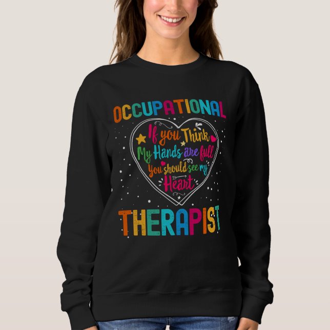 Occupational Therapist Appreciation Week Back to S Sweatshirt (Vorderseite)