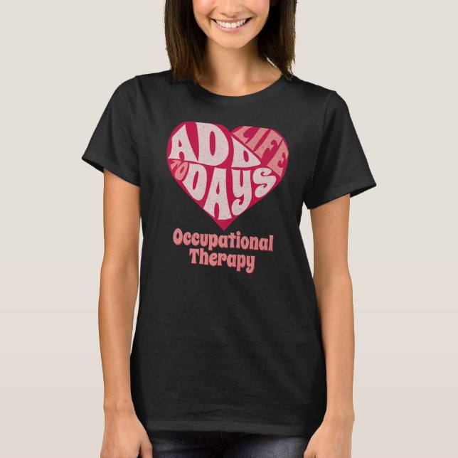 Occupational Therapist OT Therapy OTA Valentine's  T-Shirt (Vorderseite)
