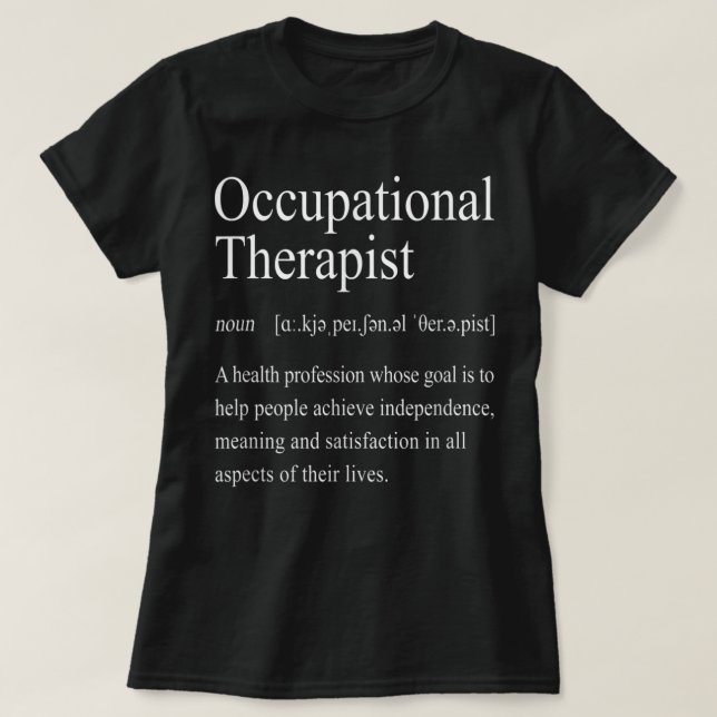 Occupational Therapy Funny Ot Definition Therapist T-Shirt (Design vorne)