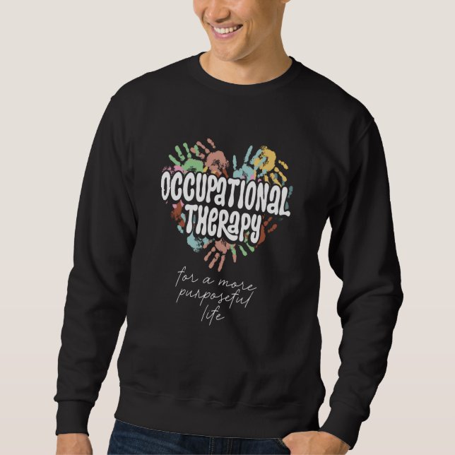 Occupational Therapy Job Profession Healthcare OT  Sweatshirt (Vorderseite)