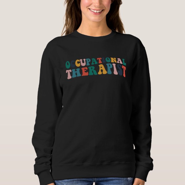 Occupational Therapy OT Therapist OT Month Groovy  Sweatshirt (Vorderseite)