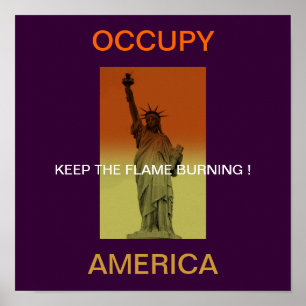 OCCUPY AMERICA BEHIELT DIE FLAMMBURNING ! POSTER
