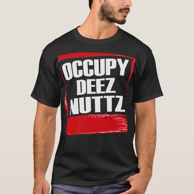 Occupy Deez Nuttz — T - Shirt (Vorderseite)